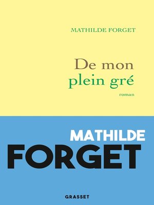 cover image of De mon plein gré